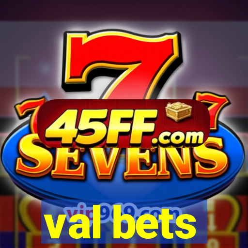 val bets